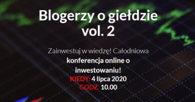Konferencja online – Blogerzy o giełdzie vol. 2 Konferencja online – Blogerzy o giełdzie vol. 2